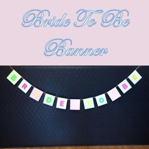 Bride to Be - Bridal Shower Banner